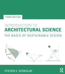 Introduction to Architectural Science : The Basis of Sustainable Design