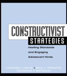 Constructivist Strategies : Meeting Standards & Engaging Adolescent Minds