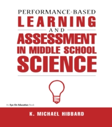 Performance-Based Learning & Assessment in Middle School Science