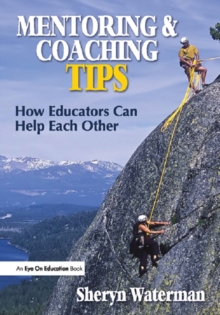 Mentoring and Coaching Tips : How Educators Can Help Each Other