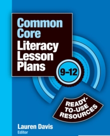 Common Core Literacy Lesson Plans : Ready-to-Use Resources, 9-12