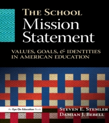 The School Mission Statement : Values, Goals, and Identities in American Education