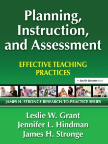 Planning, Instruction, and Assessment : Effective Teaching Practices