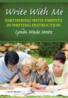 Write With Me : Partnering With Parents in Writing Instruction