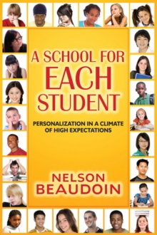 A School for Each Student : High Expectations in a Climate of Personalization