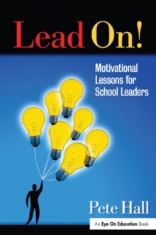 Lead On! : Motivational Lessons for School Leaders