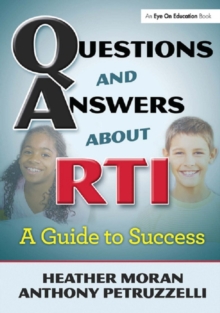 Questions & Answers About RTI : A Guide to Success