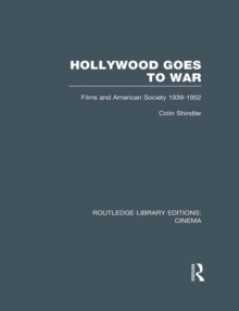 Hollywood Goes to War : Films and American Society, 1939-1952