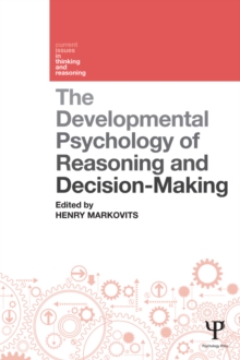 The Developmental Psychology of Reasoning and Decision-Making