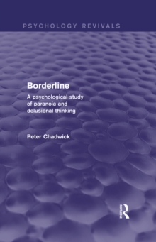 Borderline : A Psychological Study of Paranoia and Delusional Thinking