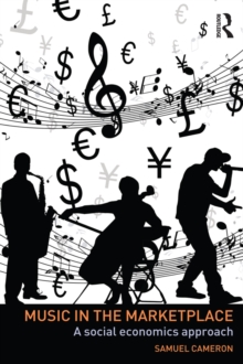 Music in the Marketplace : A social economics approach