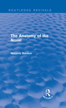 The Anatomy of the Novel (Routledge Revivals)