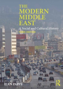 The Modern Middle East : A Social and Cultural History