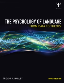 The Psychology of Language : From Data to Theory