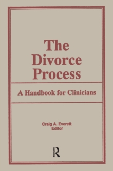 The Divorce Process : A Handbook for Clinicians