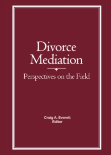 Divorce Mediation : Perspectives on the Field