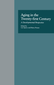 Aging in the Twenty-first Century : A Developmental Perspective