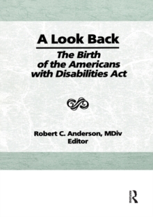 A Look Back : The Birth of the Americans with Disabilities Act