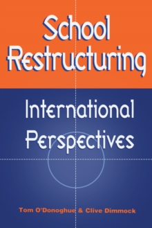 School Restructuring : International Perspectives