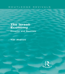 The Israeli Economy (Routledge Revivals) : Dreams and Realities