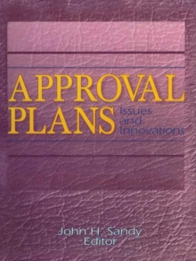 Approval Plans : Issues and Innovations