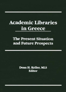 Academic Libraries in Greece : The Present Situation and Future Prospects