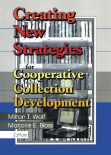 Creating New Strategies for Cooperative Collection Development