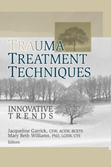 Trauma Treatment Techniques : Innovative Trends