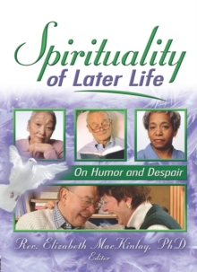 Spirituality of Later Life : On Humor and Despair