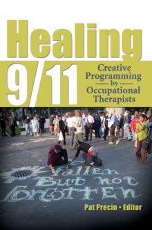 Healing 9/11 : Creative Programming by Occupational Therapists