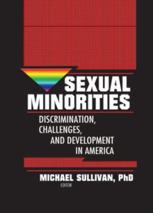 Sexual Minorities : Discrimination, Challenges and Development in America