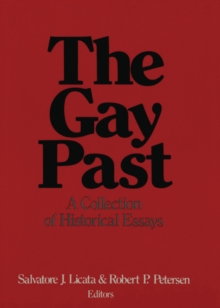 The Gay Past : A Collection of Historical Essays