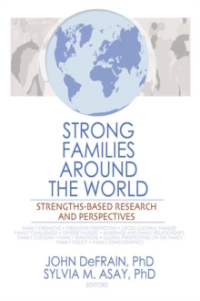 Strong Families Around the World : Strengths-Based Research and Perspectives