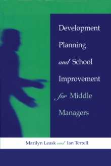 Development Planning and School Improvement for Middle Managers