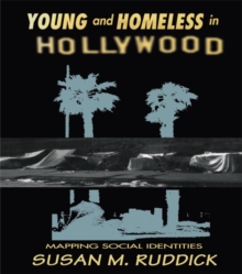 Young and Homeless In Hollywood : Mapping the Social Imaginary