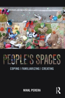 People's Spaces : Coping, Familiarizing, Creating