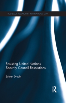 Resisting United Nations Security Council Resolutions