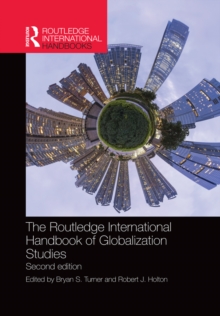 The Routledge International Handbook of Globalization Studies : Second edition