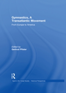 Gymnastics, a Transatlantic Movement : From Europe to America