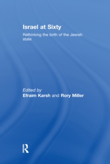 Israel at Sixty : Rethinking the birth of the Jewish state