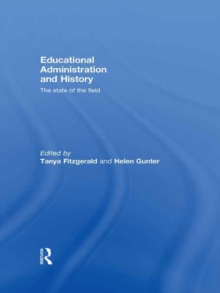 Educational Administration and History : The state of the field