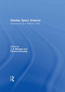 Gender, Sport, Science : Selected writings of Roberta J. Park