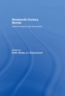 Nineteenth-Century Worlds : Global formations past and present