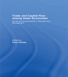 Trade and Capital Flow among Asian Economies : Issues and Developments in Business and Management'