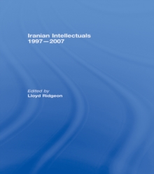 Iranian Intellectuals : 1997-2007