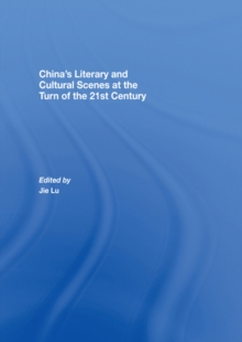 China's Literary and Cultural Scenes at the Turn of the 21st Century