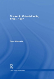 Cricket in Colonial India 1780 - 1947