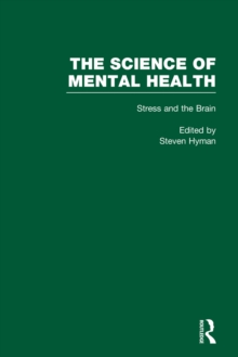 Stress and the Brain : The Science of Mental Health