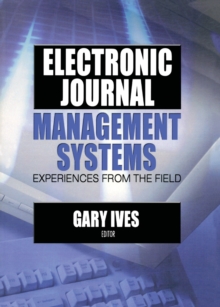 Electronic Journal Management Systems : Experiences from the Field