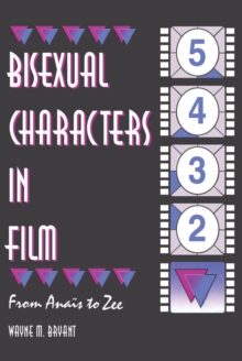 Bisexual Characters in Film : From Ana's to Zee